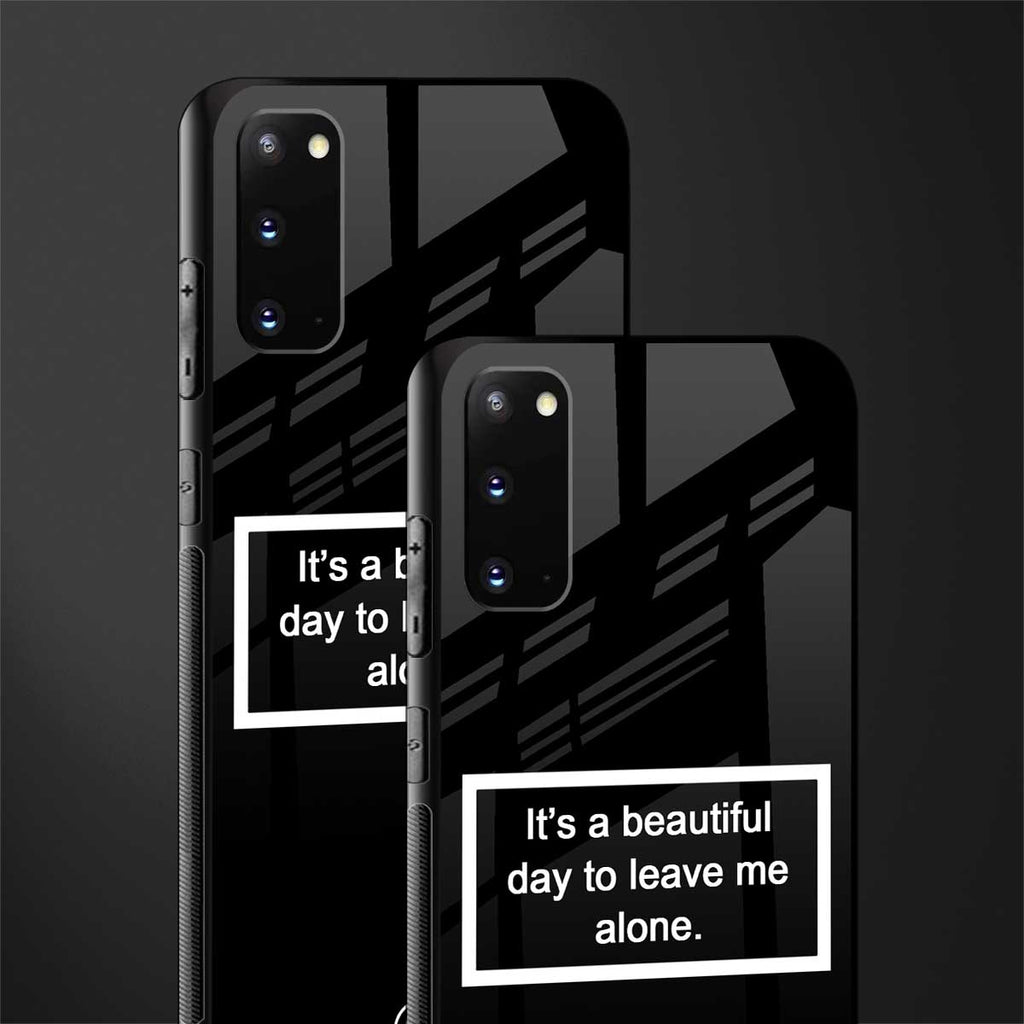 beautiful day to leave me alone black glass case for samsung galaxy s20