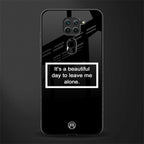beautiful day to leave me alone black glass case for redmi note 9
