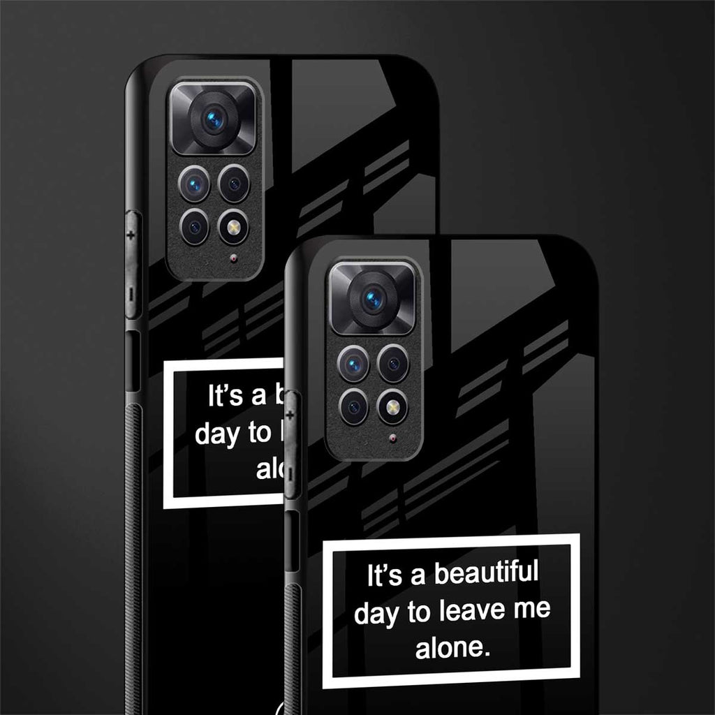 beautiful day to leave me alone black glass case for redmi note 11