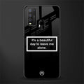 beautiful day to leave me alone black glass case for vivo y50
