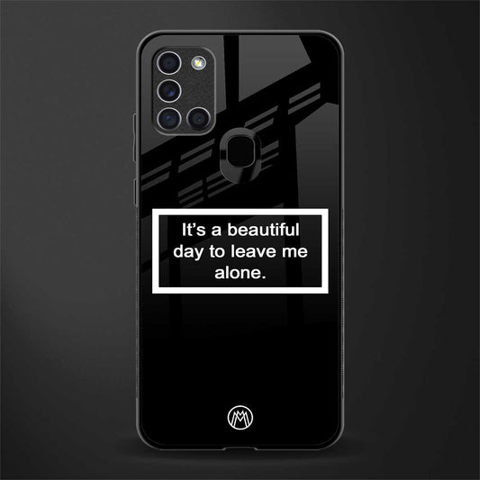 beautiful day to leave me alone black glass case for samsung galaxy a21s
