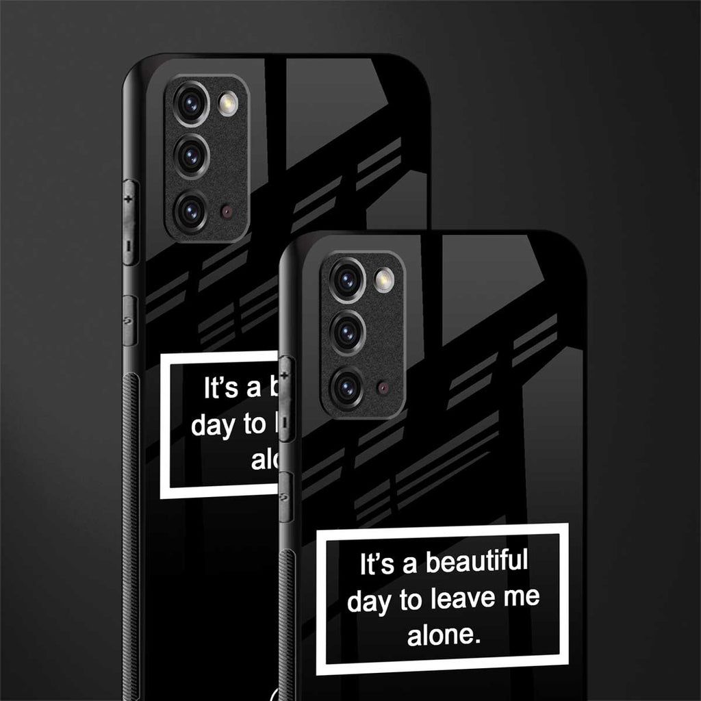 beautiful day to leave me alone black glass case for samsung galaxy note 20