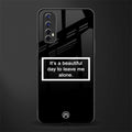 beautiful day to leave me alone black glass case for realme narzo 20 pro