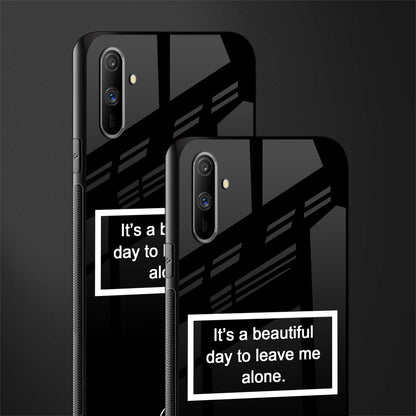 beautiful day to leave me alone black glass case for realme c3