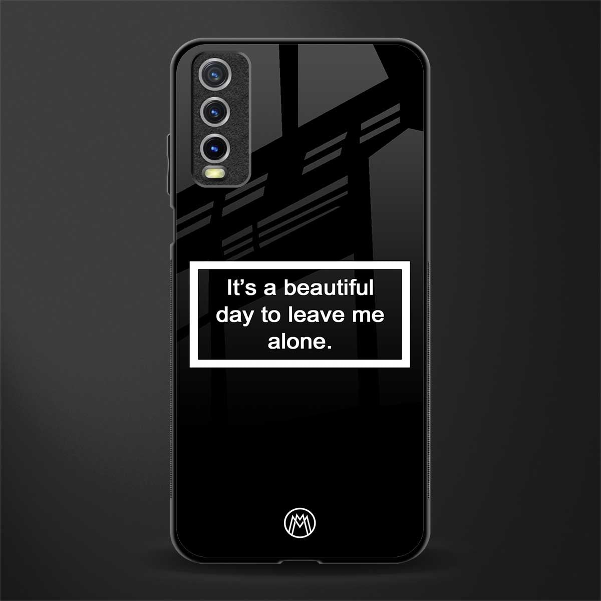 beautiful day to leave me alone black glass case for vivo y20