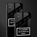 beautiful day to leave me alone black glass case for redmi 9a