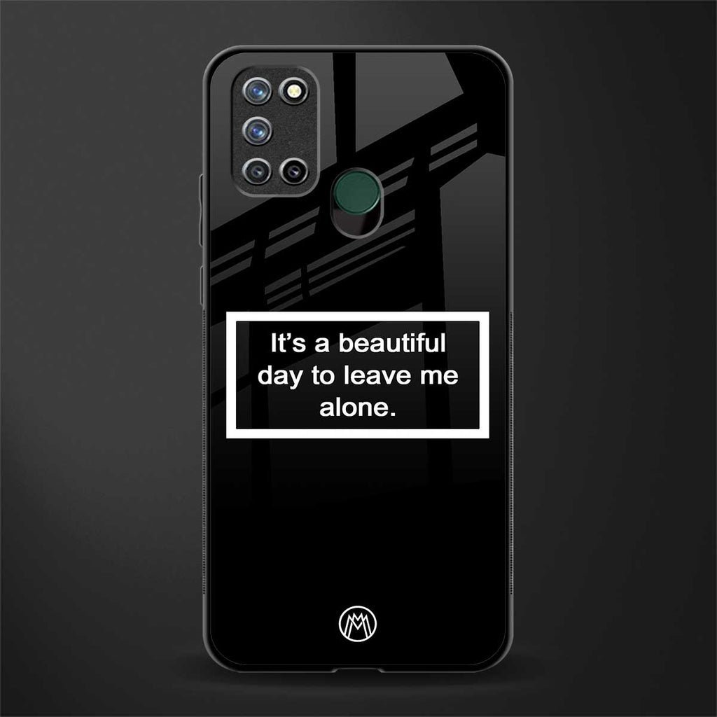 beautiful day to leave me alone black glass case for realme 7i