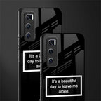 beautiful day to leave me alone black glass case for vivo v20 se