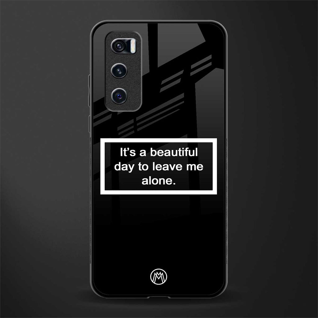 beautiful day to leave me alone black glass case for vivo v20 se
