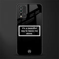 beautiful day to leave me alone black glass case for redmi 9 power