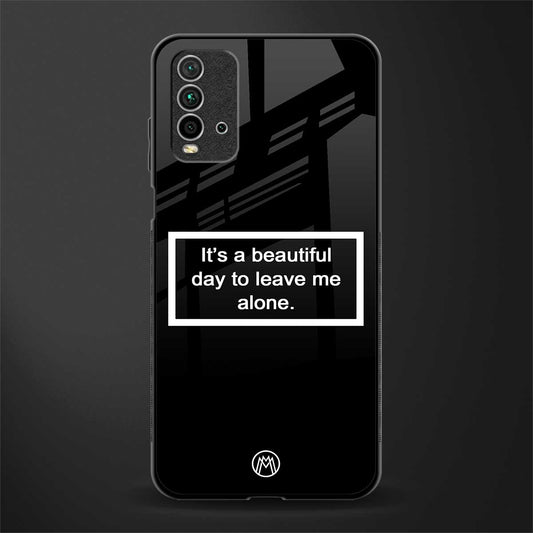 beautiful day to leave me alone black glass case for redmi 9 power