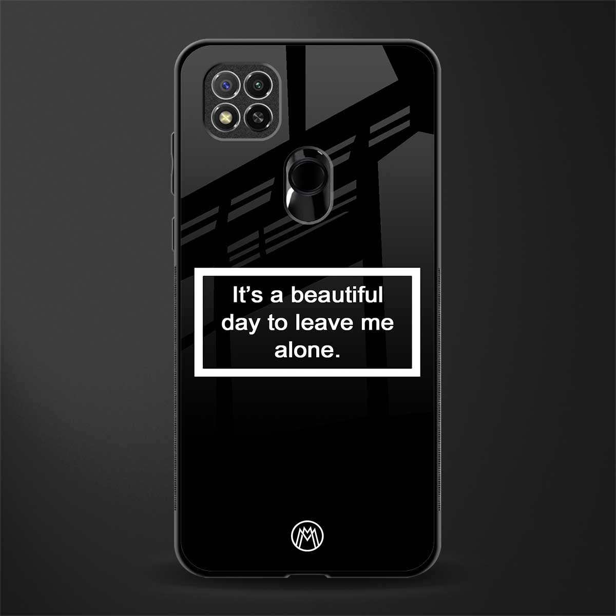 beautiful day to leave me alone black glass case for redmi 9
