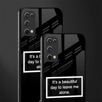 beautiful day to leave me alone black glass case for realme x7 pro