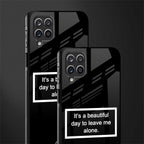 beautiful day to leave me alone black glass case for samsung galaxy a12