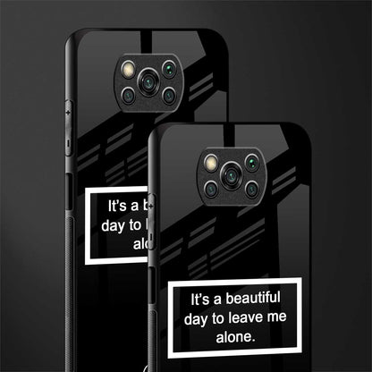 beautiful day to leave me alone black glass case for poco x3 pro