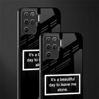 beautiful day to leave me alone black glass case for oppo f19 pro