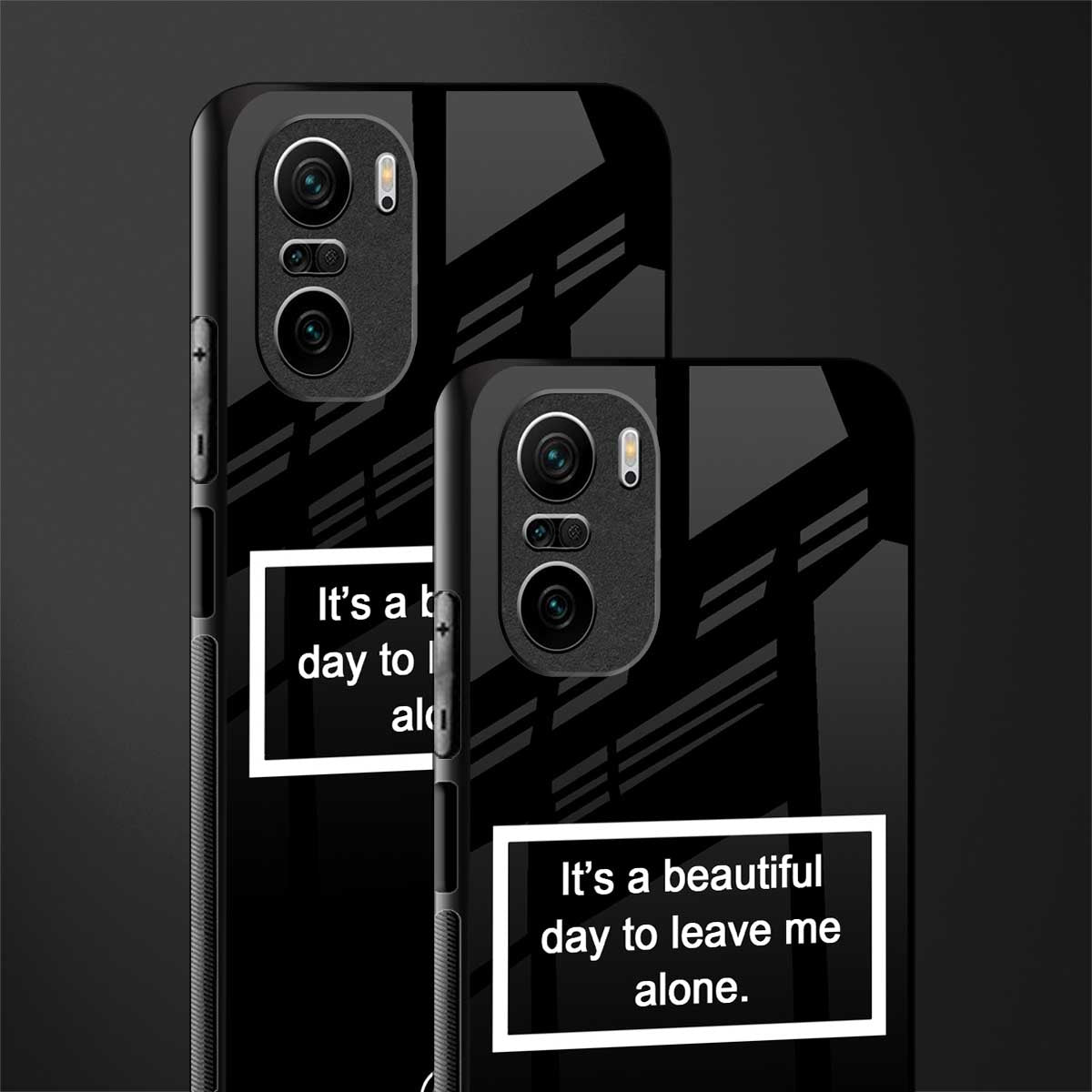 beautiful day to leave me alone black glass case for mi 11x 5g