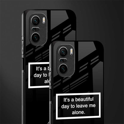 beautiful day to leave me alone black glass case for mi 11x 5g