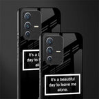 beautiful day to leave me alone black glass case for vivo v23 5g
