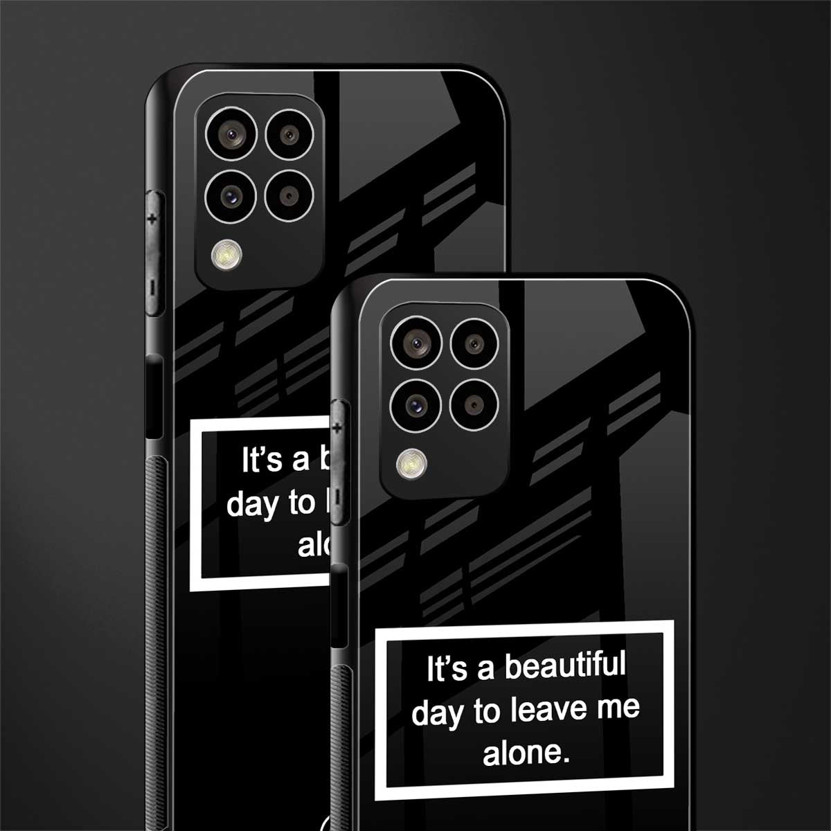 beautiful day to leave me alone black back phone cover | glass case for samsung galaxy m33 5g