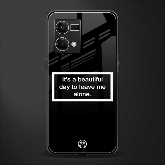 beautiful day to leave me alone black back phone cover | glass case for oppo f21 pro 4g