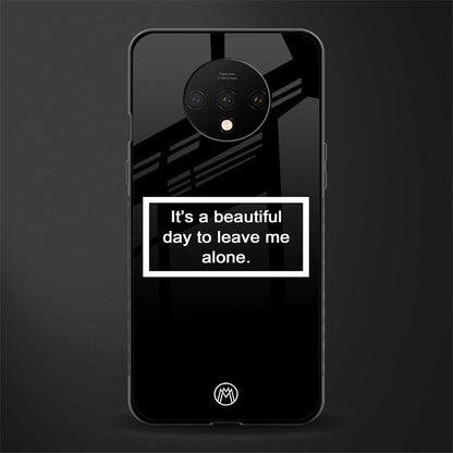 beautiful day to leave me alone black glass case for oneplus 7t