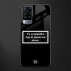 beautiful day to leave me alone black glass case for vivo x60