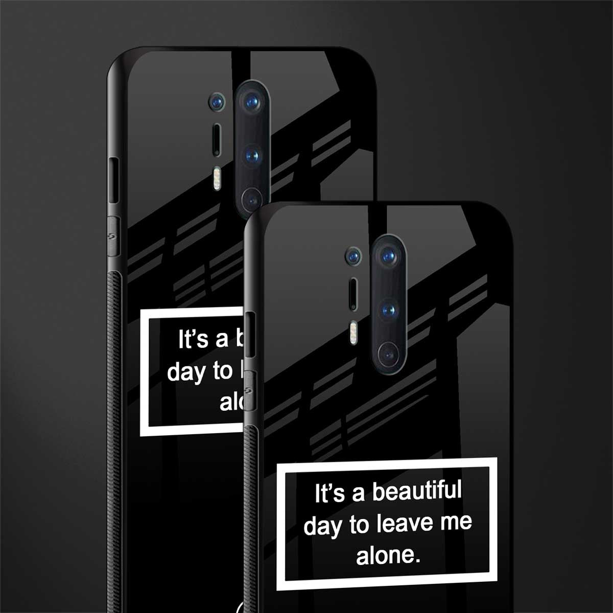 beautiful day to leave me alone black glass case for oneplus 8 pro