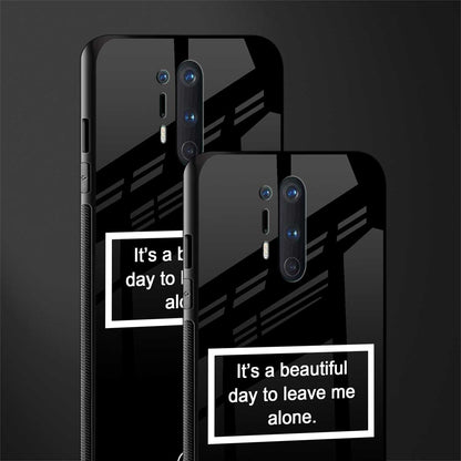 beautiful day to leave me alone black glass case for oneplus 8 pro
