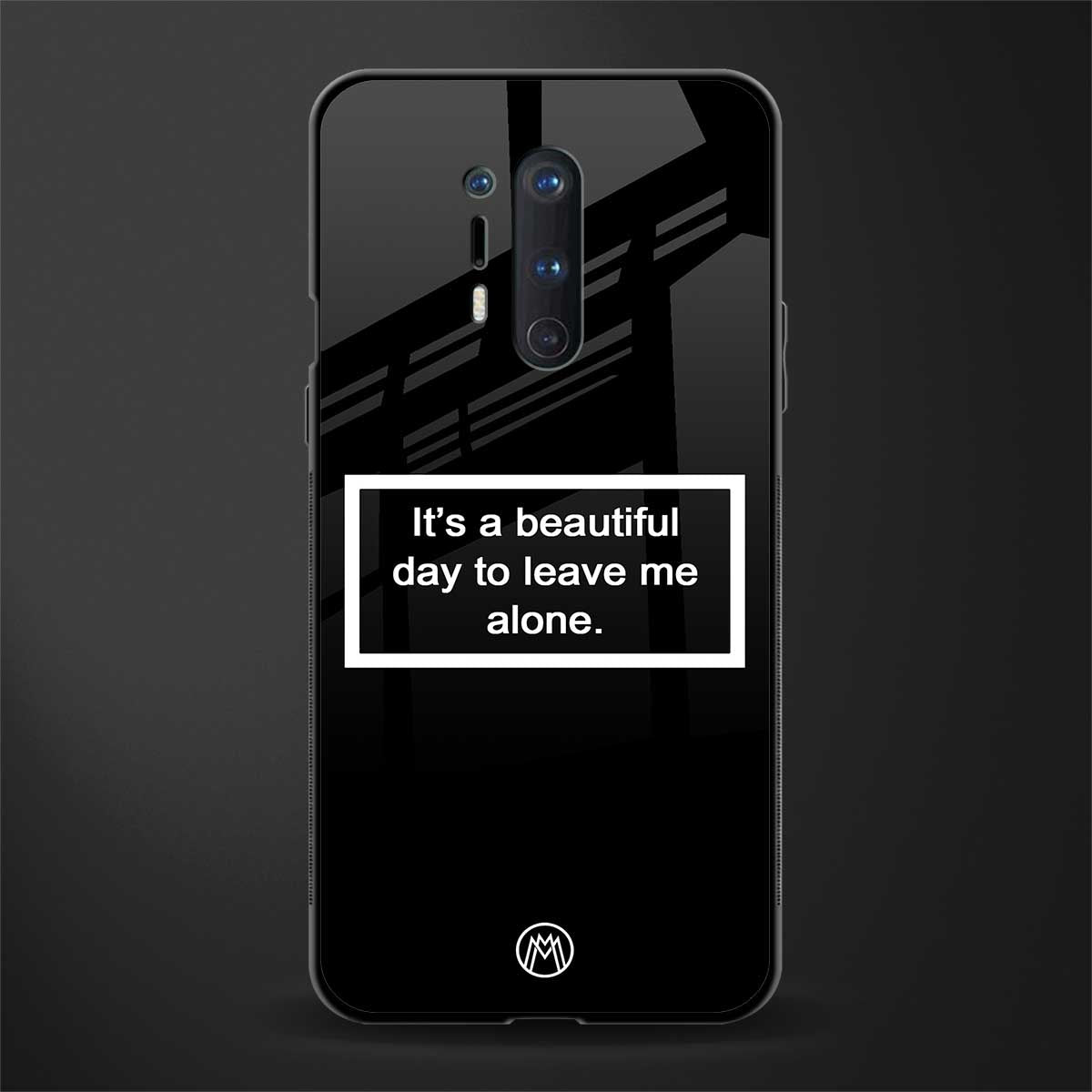 beautiful day to leave me alone black glass case for oneplus 8 pro