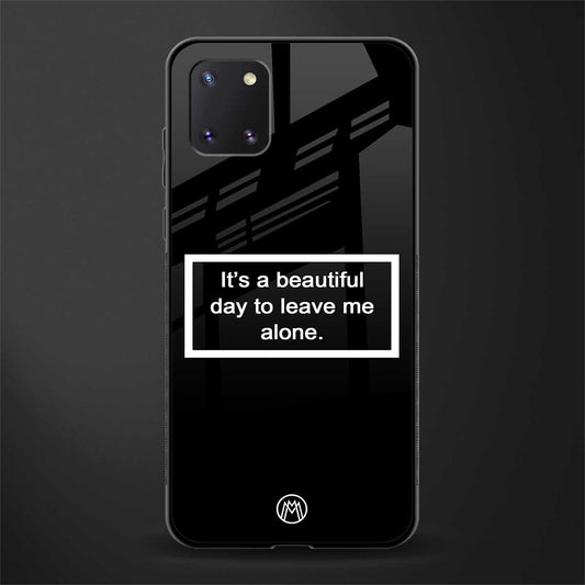 beautiful day to leave me alone black glass case for samsung a81