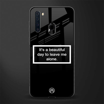 beautiful day to leave me alone black glass case for samsung a21