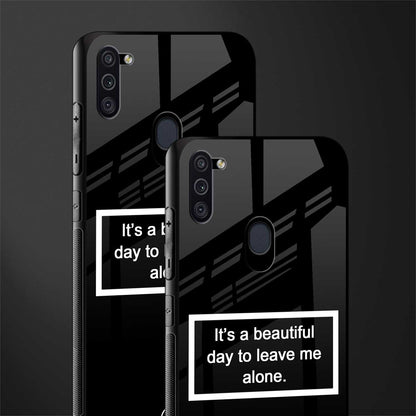 beautiful day to leave me alone black glass case for samsung a11