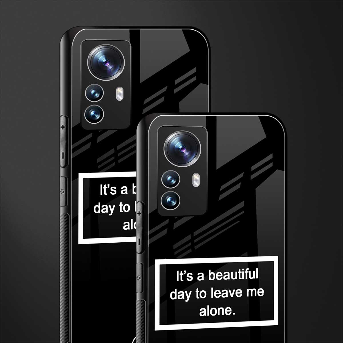 beautiful day to leave me alone black back phone cover | glass case for xiaomi 12 pro