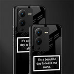 beautiful day to leave me alone black back phone cover | glass case for vivo v25 pro 5g