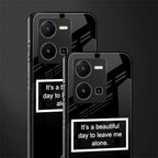 beautiful day to leave me alone black back phone cover | glass case for vivo y35 4g