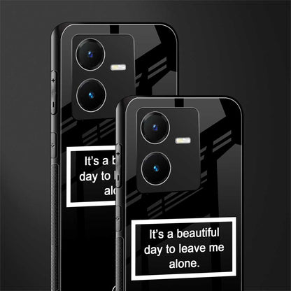 beautiful day to leave me alone black back phone cover | glass case for vivo y22