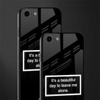 beautiful day to leave me alone black glass case for iphone se 2020