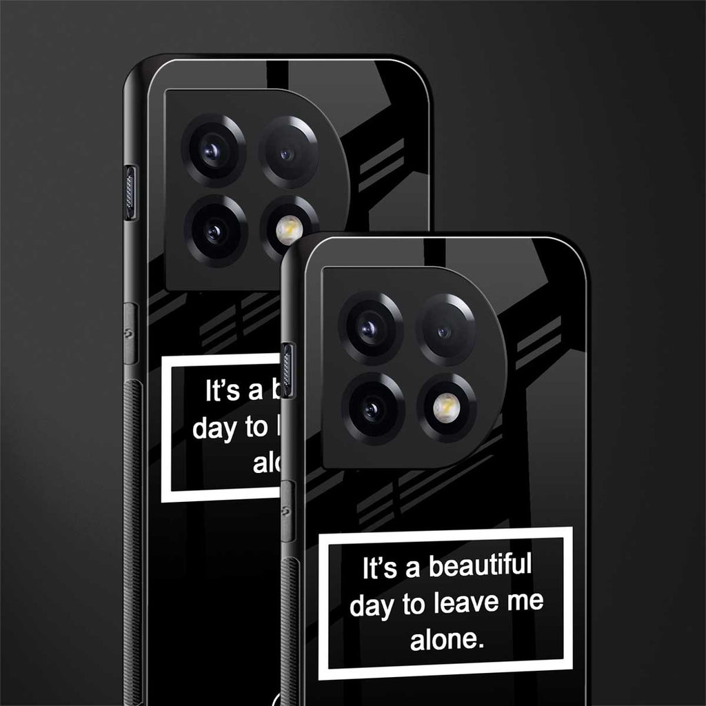 beautiful day to leave me alone black back phone cover | glass case for oneplus 11