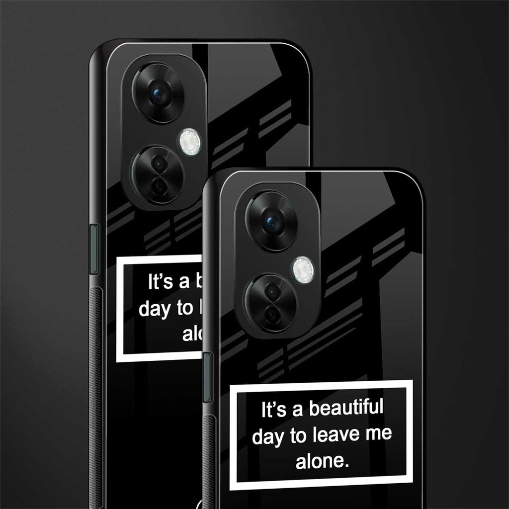 beautiful day to leave me alone black back phone cover | glass case for oneplus nord ce 3 lite