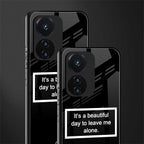 beautiful day to leave me alone black back phone cover | glass case for vivo t1 44w 4g