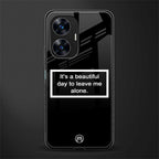 beautiful day to leave me alone black back phone cover | glass case for realme c55