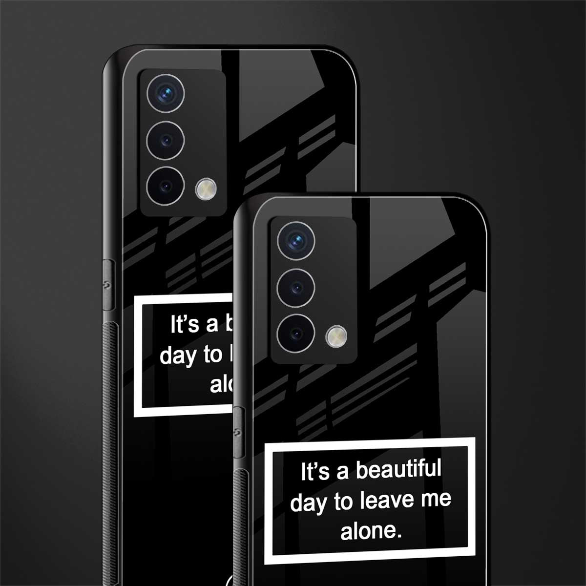 beautiful day to leave me alone black back phone cover | glass case for oppo a74 4g