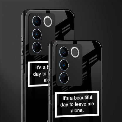 beautiful day to leave me alone black back phone cover | glass case for vivo v27 pro 5g