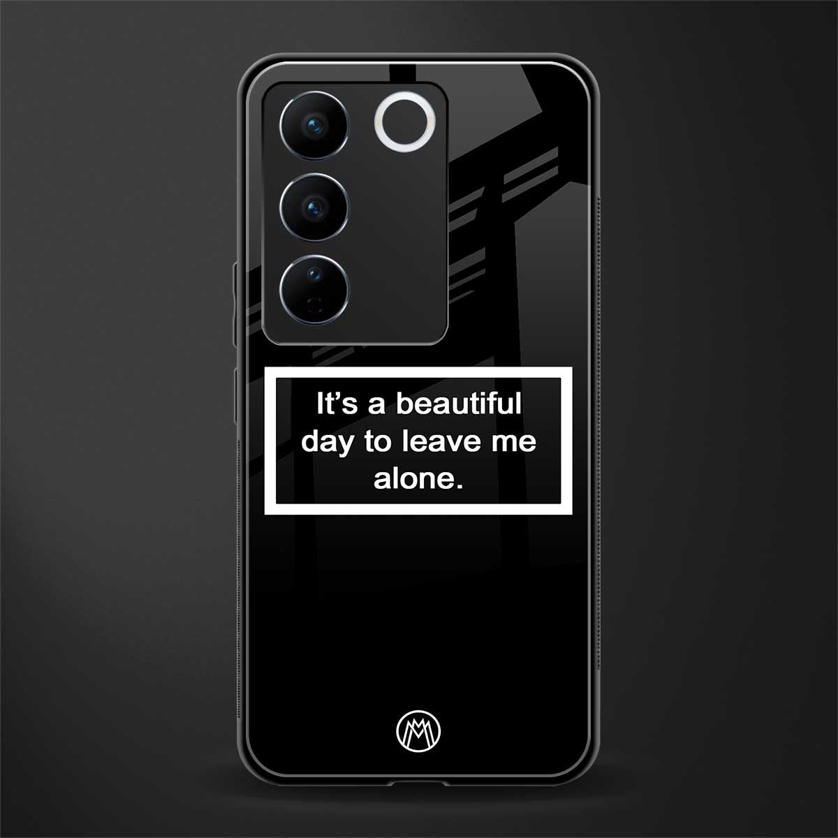 beautiful day to leave me alone black back phone cover | glass case for vivo v27 pro 5g