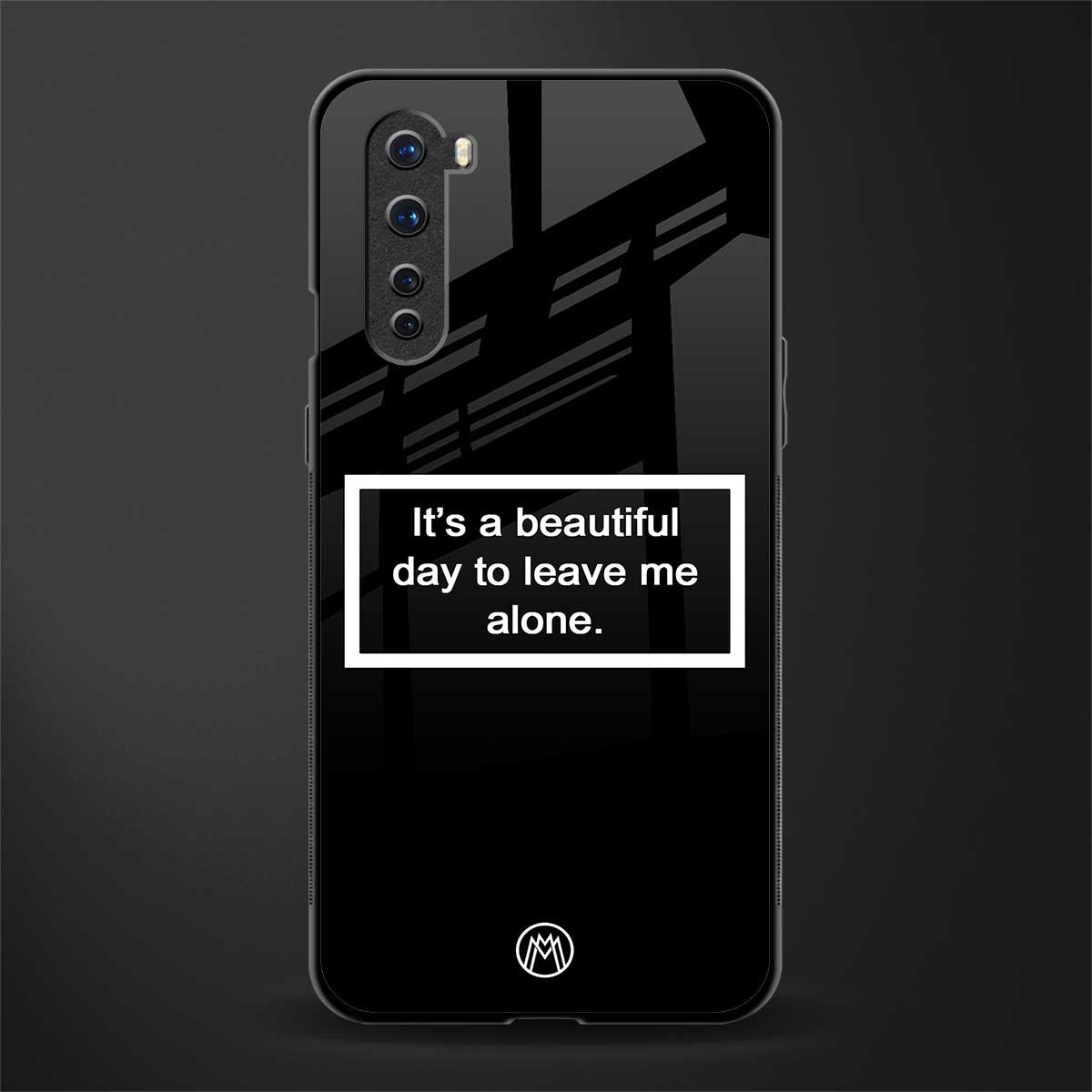 beautiful day to leave me alone black glass case for oneplus nord ac2001