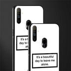beautiful day to leave me alone white glass case for realme narzo 10a image-2