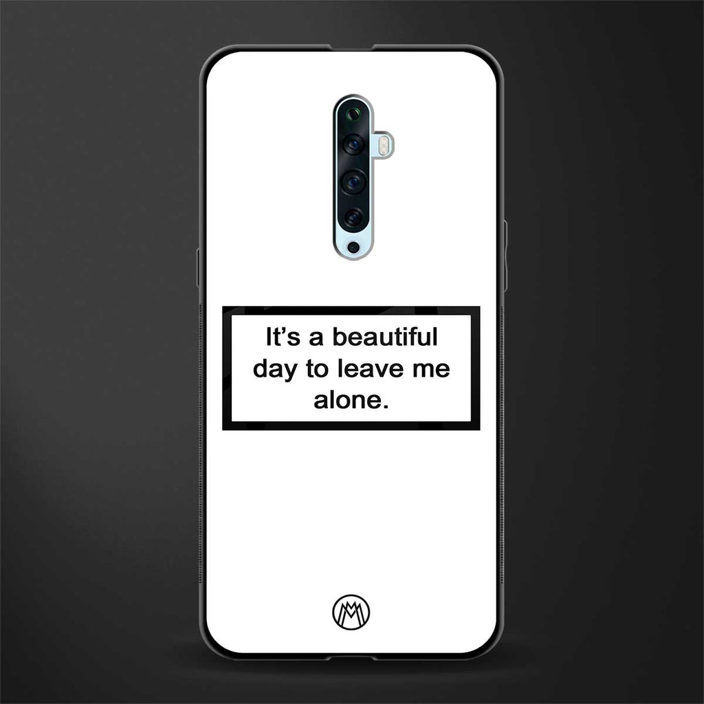 beautiful day to leave me alone white glass case for oppo reno 2f image