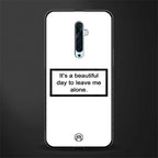beautiful day to leave me alone white glass case for oppo reno 2f image