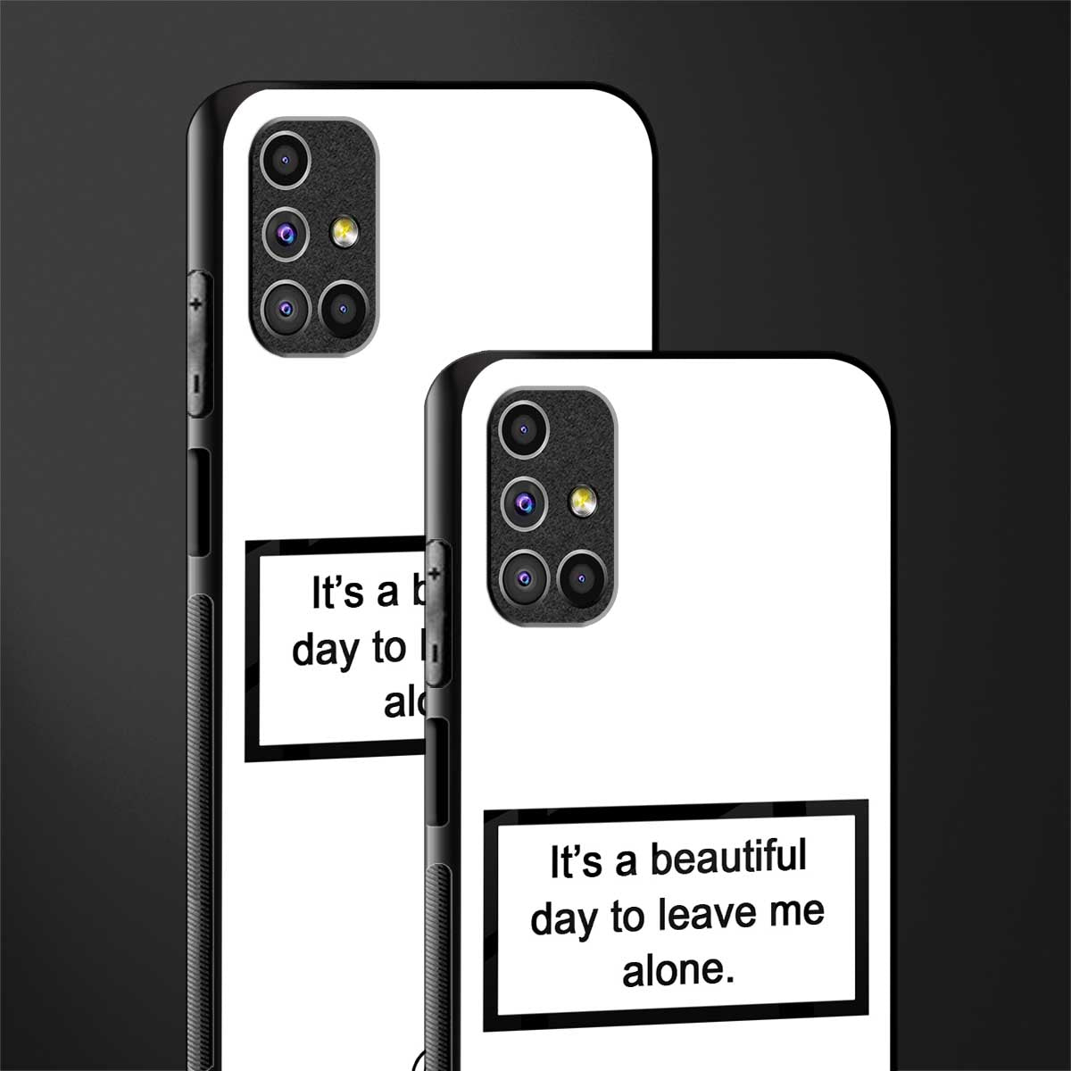 beautiful day to leave me alone white glass case for samsung galaxy m51 image-2